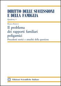 Il problema dei rapporti familiari poligamici - Marco Rizzuti - Libro Edizioni Scientifiche Italiane 2016, Quaderni «Diritto delle successioni e della famiglia» | Libraccio.it