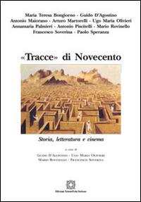 «Tracce» di Novecento  - Libro Edizioni Scientifiche Italiane 2017, La memoria narrata | Libraccio.it