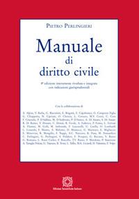 Manuale di diritto civile - Pietro Perlingieri - Libro Edizioni Scientifiche Italiane 2017, Manuali | Libraccio.it
