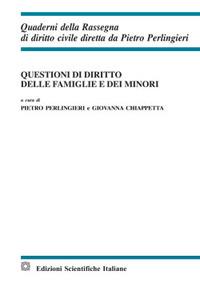 Questioni di diritto delle famiglie e dei minori  - Libro Edizioni Scientifiche Italiane 2017, Quaderni della Rassegna di diritto civile | Libraccio.it