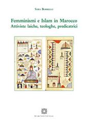 Femminismi e Islam in Marocco. Attiviste laiche, teologiche, predicatrici