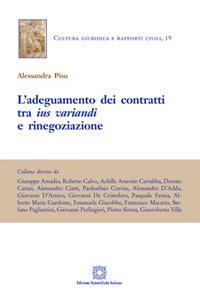 L' adeguamento dei contratti tra ius variandi e rinegoziazione - Alessandra Pisu - Libro Edizioni Scientifiche Italiane 2017 | Libraccio.it