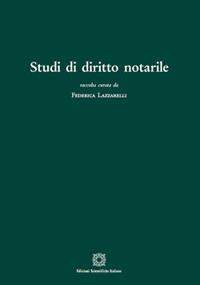 Studi di diritto notarile - Federica Lazzarelli - Libro Edizioni Scientifiche Italiane 2017 | Libraccio.it
