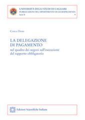 La delegazione di pagamento nel quadro dei negozi sull'esecuzione del rapporto obbligatorio