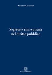 Segreto e riservatezza nel diritto pubblico