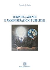 Lobbying, aziende e amministrazioni pubbliche