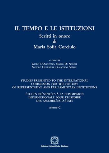 Il tempo e le istituzioni. Scritti in onore di Maria Sofia Corciuolo  - Libro Edizioni Scientifiche Italiane 2017 | Libraccio.it