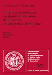 Progresso tecnologico, «responsabilizzazione» dell'impresa ed educazione dell'utente