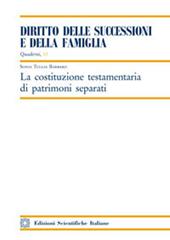 La costituzione testamentaria di patrimoni separati