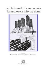 Le Università: fra autonomia, formazione e informazione  - Libro Edizioni Scientifiche Italiane 2017, Institut internat. d'études européennes | Libraccio.it