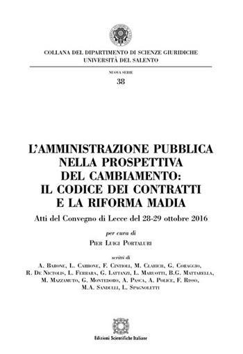 L'amministrazione pubblica nella prospettiva del cambiamento: il codice dei contratti e la riforma Madia  - Libro Edizioni Scientifiche Italiane 2017, Univ. Salento-Fac. di giurisprudenza | Libraccio.it