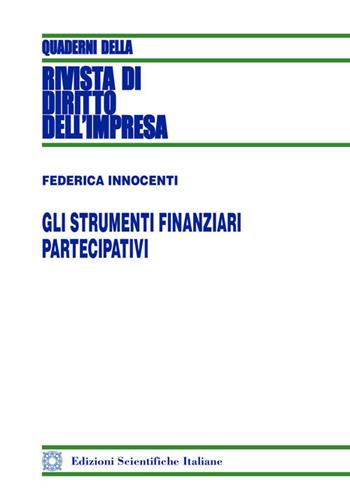 Gli strumenti finanziari partecipativi - Federica Innocenti - Libro Edizioni Scientifiche Italiane 2017 | Libraccio.it