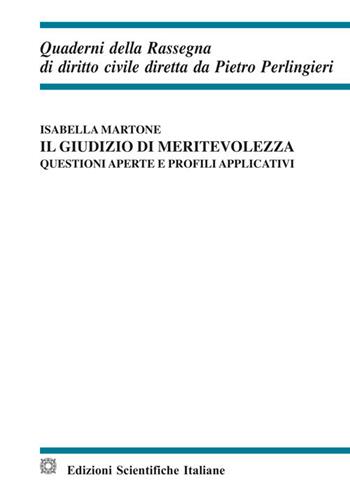 Il giudizio di meritevolezza - Isabella Martone - Libro Edizioni Scientifiche Italiane 2017, Quaderni della Rassegna di diritto civile | Libraccio.it