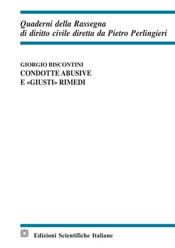 Condotte abusive e «giusti» rimedi - Giorgio Biscontini - Libro Edizioni Scientifiche Italiane 2018, Quaderni della Rassegna di diritto civile | Libraccio.it