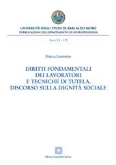 Diritti fondamentali dei lavoratori e tecniche di tutela. Discorso sulla dignità sociale