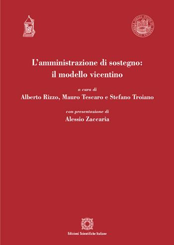 L' amministrazione di sostegno: il modello vicentino  - Libro Edizioni Scientifiche Italiane 2018, Univ. Verona-Dip. di scienze giuridiche | Libraccio.it