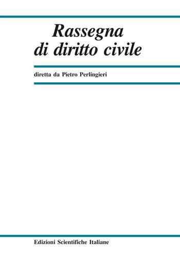 Rassegna di diritto civile (2018). Vol. 2  - Libro Edizioni Scientifiche Italiane 2018 | Libraccio.it