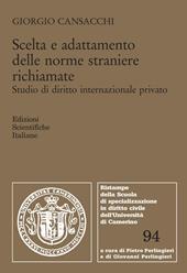 Scelta e adattamento delle norme straniere richiamate. Studio di diritto internazionale privato