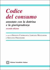 Codice del consumo annotato con la dottrina e la giurisprudenza