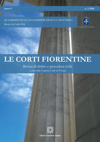 Le corti fiorentine. Rivista di diritto e procedura civile (2018). Vol. 1  - Libro Edizioni Scientifiche Italiane 2018 | Libraccio.it