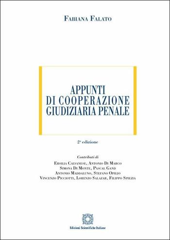 Appunti di cooperazione giudiziaria penale - Fabiana Falato - Libro Edizioni Scientifiche Italiane 2019, ESI-UNI | Libraccio.it
