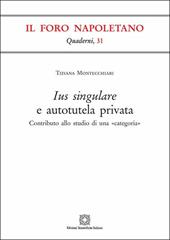 Ius singulare e autotutela privata