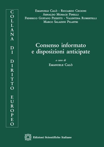 Consenso informato e disposizioni anticipate  - Libro Edizioni Scientifiche Italiane 2019, Diritto europeo | Libraccio.it