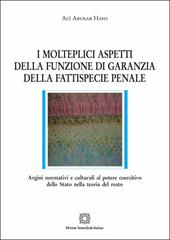 I molteplici aspetti della funzione di garanzia della fattispecie penale