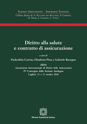 Diritto alla salute e contratto di assicurazione  - Libro Edizioni Scientifiche Italiane 2019, Scienze assicurative. Insurance sciences | Libraccio.it