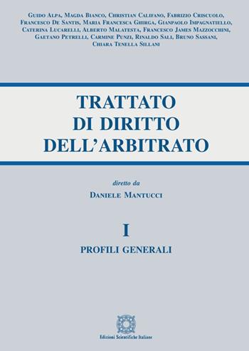 Trattato di diritto dell'arbitrato. Vol. 1: Profili generali.  - Libro Edizioni Scientifiche Italiane 2019 | Libraccio.it