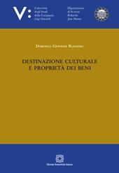 Destinazione culturale e proprietà dei beni