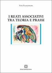 I reati associativi tra teoria e prassi