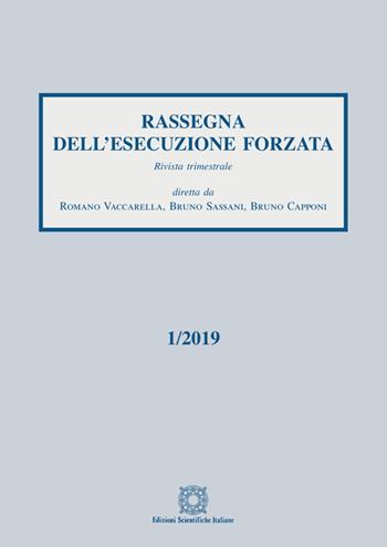 Rassegna dell'esecuzione forzata (2019). Vol. 1  - Libro Edizioni Scientifiche Italiane 2019 | Libraccio.it