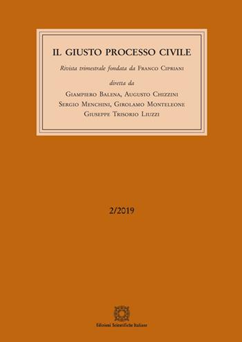 Il giusto processo civile (2019). Vol. 2  - Libro Edizioni Scientifiche Italiane 2019 | Libraccio.it
