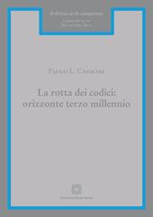 La rotta dei codici: orizzonte terzo millennio