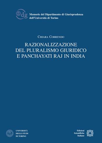 Razionalizzazione del pluralismo giuridico e Panchayati Raj in India - Chiara Correndo - Libro Edizioni Scientifiche Italiane 2020, Univ. Torino-Memorie | Libraccio.it