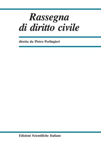 Rassegna di diritto civile (2019). Vol. 3  - Libro Edizioni Scientifiche Italiane 2019 | Libraccio.it