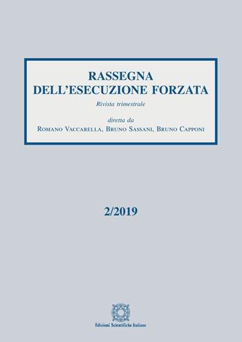 Rassegna dell'esecuzione forzata (2019). Vol. 2  - Libro Edizioni Scientifiche Italiane 2019 | Libraccio.it