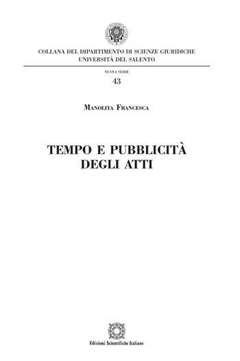 Tempo e pubblicità degli atti - Francesca Manolita - Libro Edizioni Scientifiche Italiane 2019, Collana di giurisprudenza sistematica | Libraccio.it