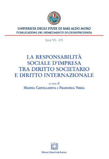 La responsabilità sociale d'impresa tra diritto societario e diritto internazionale  - Libro Edizioni Scientifiche Italiane 2019, Univ. Bari | Libraccio.it