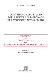 Contributo allo studio delle lettere di patronage tra negozio e atto illecito