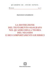 La distruzione del testamento olografo nel quadro della teoria del negozio e dei comportamenti giuridici