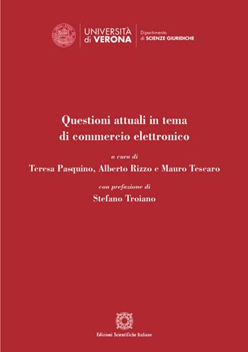 Questioni attuali in tema di commercio elettronico  - Libro Edizioni Scientifiche Italiane 2020, Dip. sc. giuridico-sociali. Un. Molise | Libraccio.it