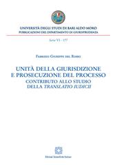 Unità della giurisdizione e prosecuzione del processo. Contributo allo studio della translatio iudici