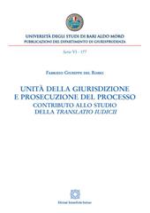 Unità della giurisdizione e prosecuzione del processo. Contributo allo studio della translatio iudici