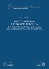 Multilinguismo e funzione pubblica. Dal prestigio del modello francese alla costruzione dell'identità europea