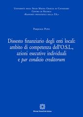 Dissesto finanziario degli enti locali: ambito di competenza dell'O.S.L., azioni esecutive individuali e par condicio creditorum