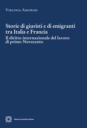 Storie di giuristi e di emigranti tra Italia e Francia. Il diritto internazionale del lavoro di primo Novecento