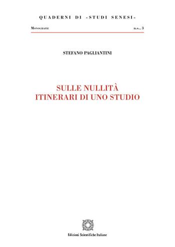 Sulle nullità itinerari di uno studio - Stefano Pagliantini - Libro Edizioni Scientifiche Italiane 2020, Quaderni di «Studi senesi» | Libraccio.it
