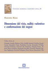 Dimensione del vizio, nullità «selettiva» e conformazione dei negozi